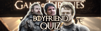 Game of Thrones boyfriend