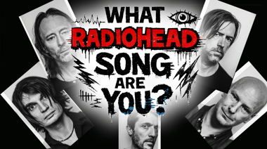 What Radiohead Song Are You?