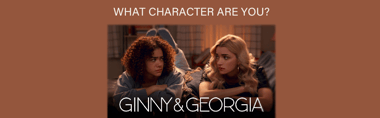 Find Out Which Ginny & Georgia Character Matches You!