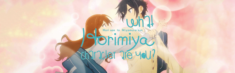 What Horimiya Character Are You? 