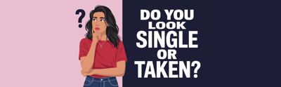 Do You Look Single or Taken?