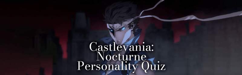 Which Castlevania: Nocturne Character Are You?
