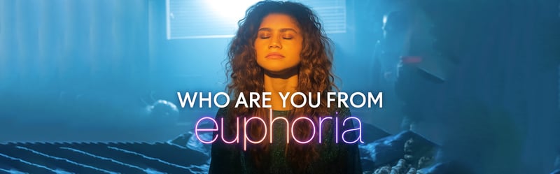 Who Are You From Euphoria? Take the Ultimate Character Quiz