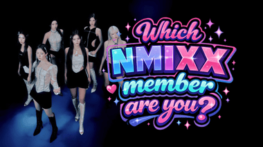 Which NMIXX Member Are You?