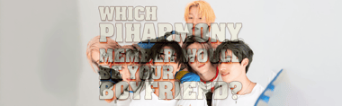 Which P1Harmony Member Would Be Your Boyfriend?
