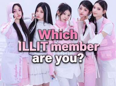 Which ILLIT Member Are You?