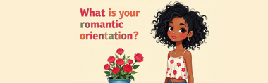 What Is Your Romantic Orientation?