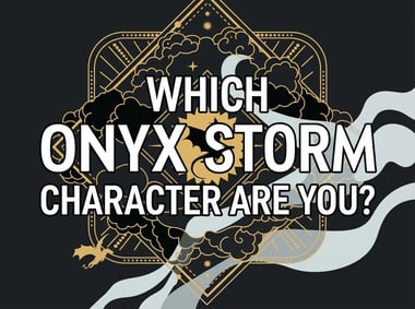 Which Onyx Storm Character Are You?