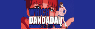 Which Dandadan Character Are You? 