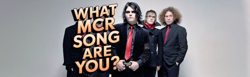 What My Chemical Romance Song Are You?