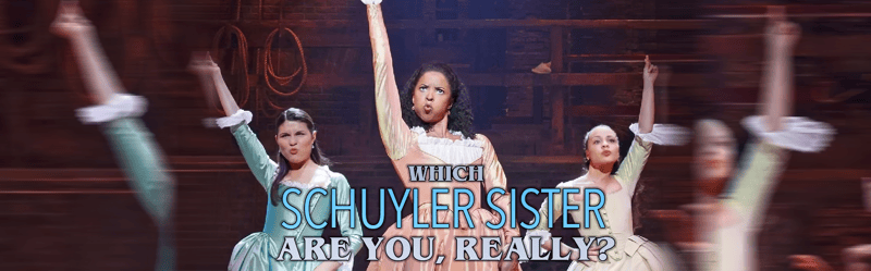 Which Schuyler Sister Are You, Really?