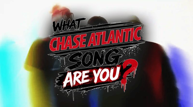 What Chase Atlantic Song Are You?