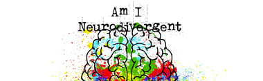 Am I Neurodivergent