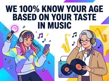 We 100% Know Your Age Based On Your Taste In Music