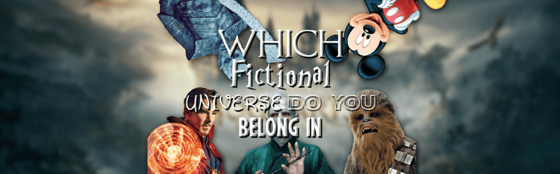 Which Fictional Universe Do You Belong In?