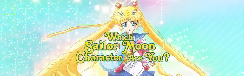 Which Sailor Moon Character Are You?