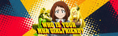 Who Is Your MHA Girlfriend? 