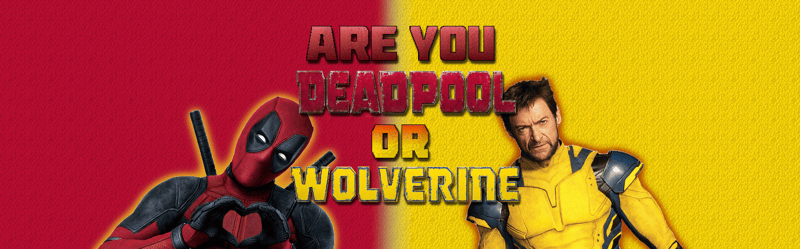 Are You Hilarious Like Deadpool or Fierce Like Wolverine? 