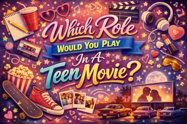 Which Teen Movie Role Are You Meant to Play?
