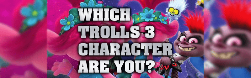 Which Trolls 3 Character Are You?