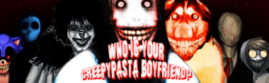 Who Is Your Creepypasta Boyfriend?