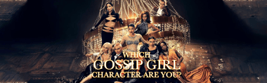 Which Gossip Girl Character Matches Your Personality?