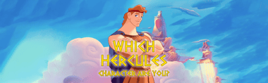 Which Hercules Character Are You?