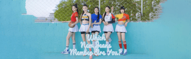 Which NewJeans Member Are You?