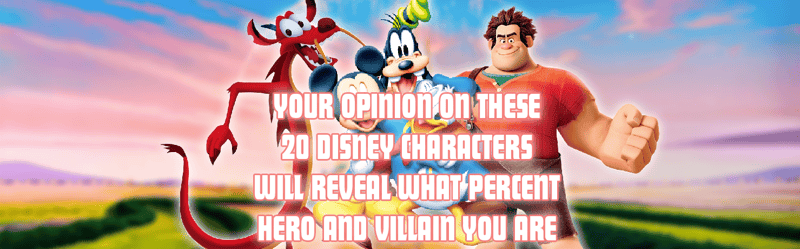 What Your Disney Opinions Say About Your Hero-Villain Ratio