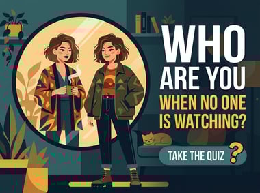 Quiz: Who Are You When No One Is Watching?