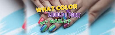 What Color Should I Paint My Nails?