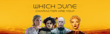 Which Dune Character Are You?