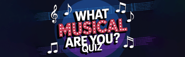 What Musical Are You? Let's Find Out!