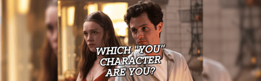 Which You Character Are You? Find Out Now!