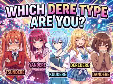 Which Dere Type Are You?