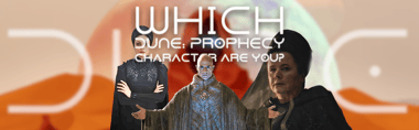 Which Dune: Prophecy Character Are You?