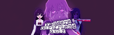 Who Is Your Yandere Girlfriend?