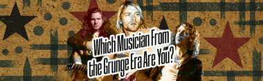 Which Musician From the Grunge Era Are You?