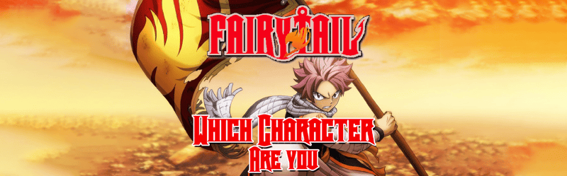 Which Fairy Tail Character Are You?