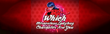 Which Miraculous Ladybug Character Are You?