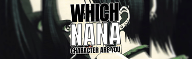 Which Nana Character Are You?