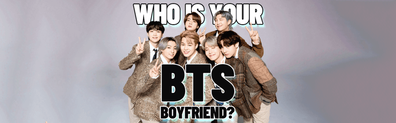 Who Is Your BTS Boyfriend?