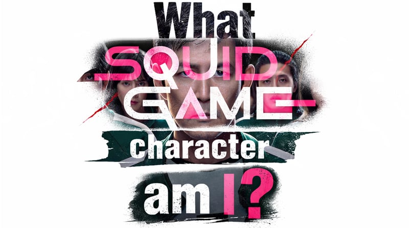 Which Squid Game Character Are You, Really?